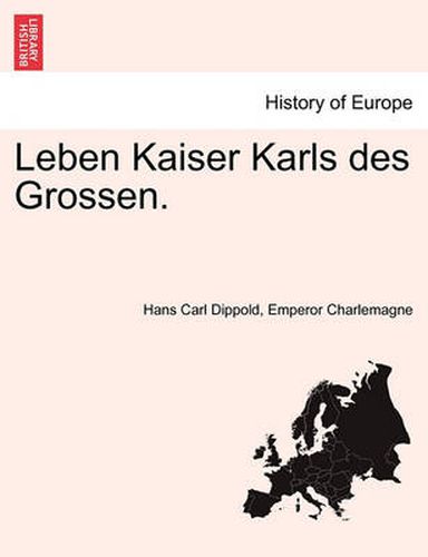 Cover image for Leben Kaiser Karls Des Grossen.