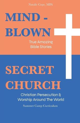 Cover image for Mind-Blown: True Amazing Bible Stories: Summer Camp Curriculum (Two Books in One)