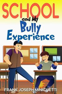 Cover image for School and My Bully Experience