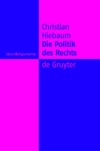 Cover image for Die Politik des Rechts: Eine Analyse juristischer Rationalitat