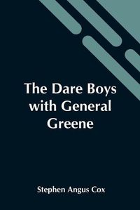 Cover image for The Dare Boys With General Greene