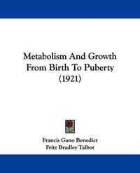 Cover image for Metabolism and Growth from Birth to Puberty (1921)