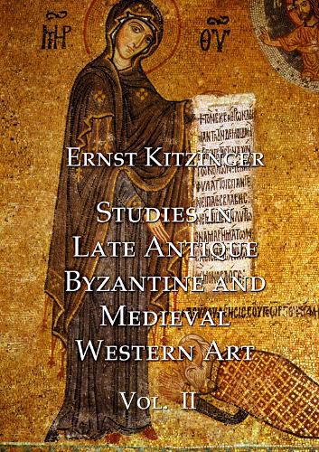 Cover image for Studies in Late Antique, Byzantine and Medieval Western Art, Volume 2: Studies in Medieval Western Art and the Art of Norman  Sicily