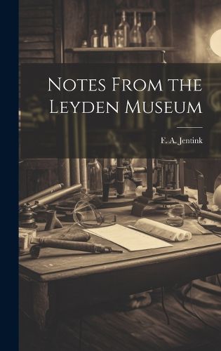 Cover image for Notes from the Leyden Museum