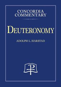 Cover image for Deuteronomy - Concordia Commentary