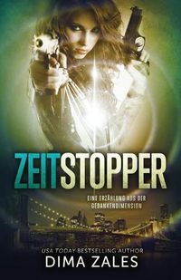 Cover image for Zeitstopper (Eine Erzahlung aus der Gedankendimension)