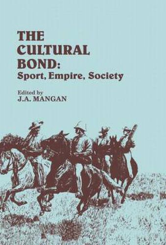 Cover image for The Cultural Bond: Sport, Empire, Society