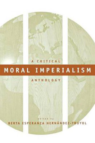 Cover image for Moral Imperialism: A Critical Anthology