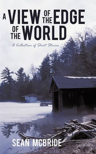 Cover image for A View of the Edge of the World: A Collection of Short Stories