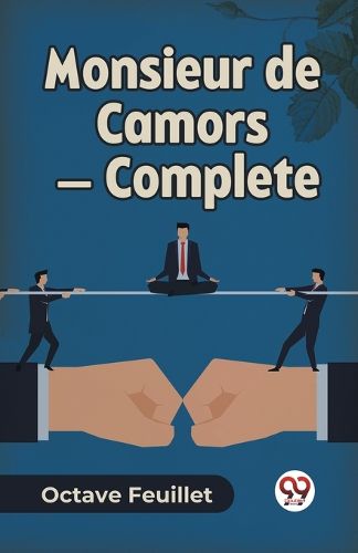 Cover image for Monsieur de Camors - Complete (Edition2023)