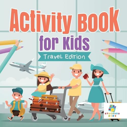 Activity Book for Kids Travel Edition