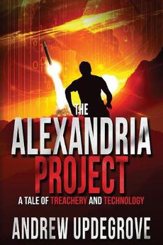 Cover image for The Alexandria Project: A Tale of Treachery and Technology