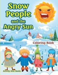 Cover image for Snow People and the Angry Sun Coloring Book