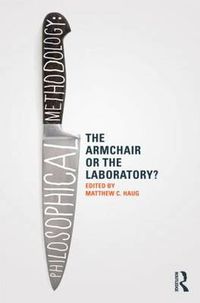 Cover image for Philosophical Methodology: The Armchair or the Laboratory?