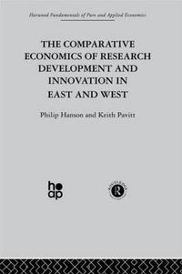 Cover image for The Comparative Economics of Research Development and Innovation in East and West: A Survey