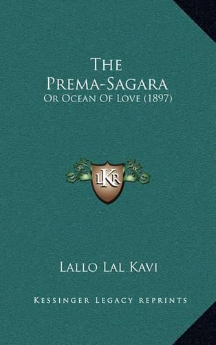 Cover image for The Prema-Sagara: Or Ocean of Love (1897)