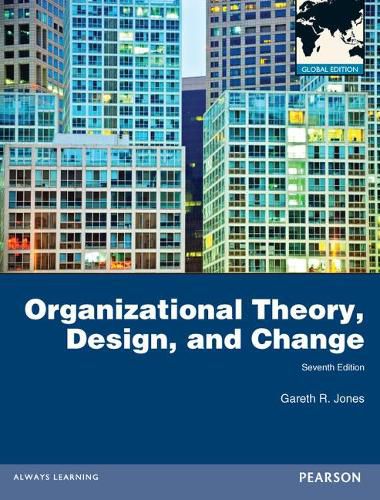 Cover image for Organizational Theory, Design, and Change, Global Edition