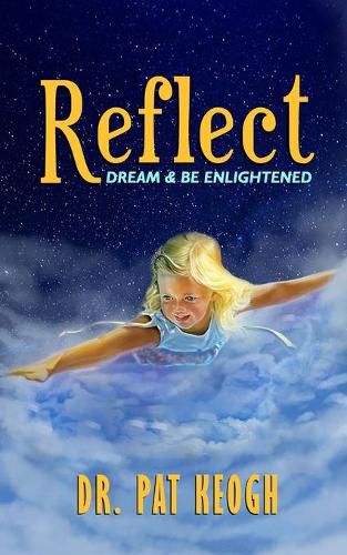 Cover image for Reflect: Dream & Be Enlightened