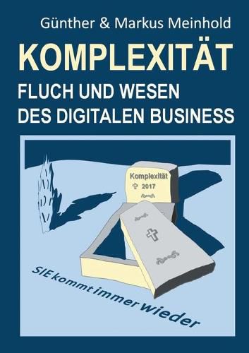 Cover image for Komplexitat - Fluch und Wesen des Digitalen Business