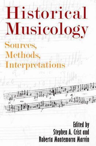 Cover image for Historical Musicology: Sources, Methods, Interpretations