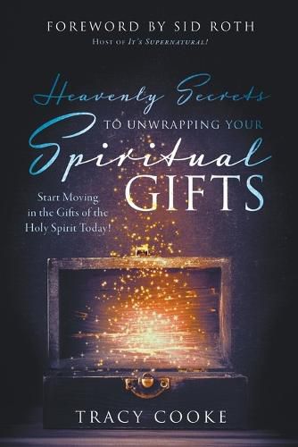 Cover image for Heavenly Secrets to Unwrapping Your Spiritual Gifts