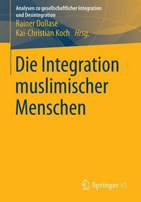 Cover image for Die Integration Muslimischer Menschen