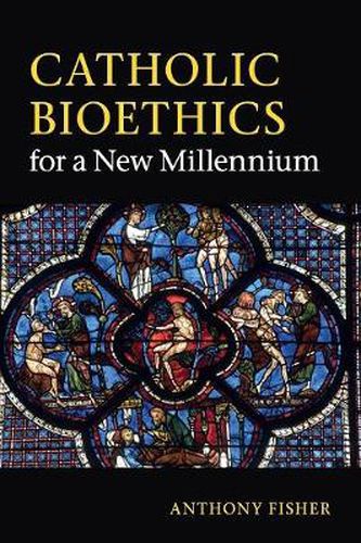 Cover image for Catholic Bioethics for a New Millennium