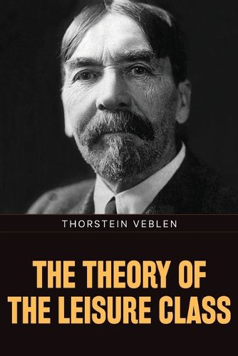 Cover image for The Theory of the Leisure Class