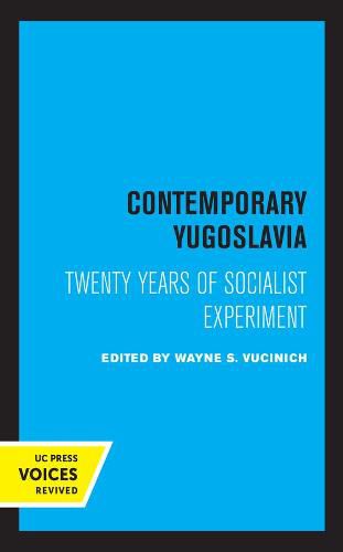 Cover image for Contemporary Yugoslavia: Twenty Years of Socialist Experiment