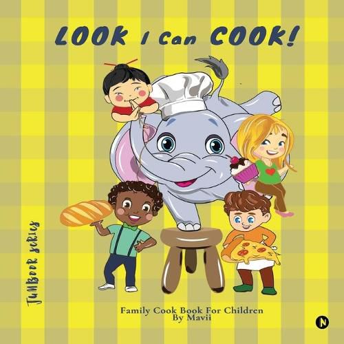 Cover image for LOOK I Can COOK!: Family Cook Book For Children