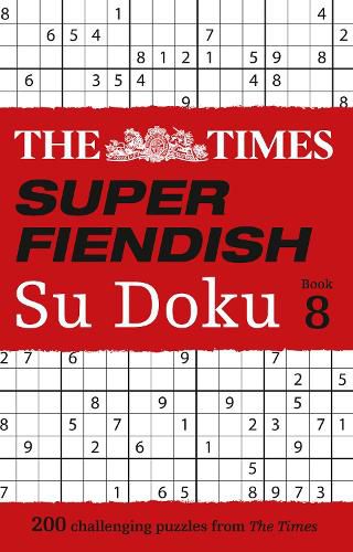 The Times Super Fiendish Su Doku Book 8: 200 Challenging Puzzles