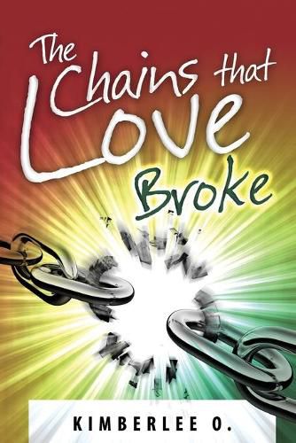 Cover image for The Chains That Love Broke