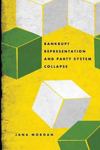 Cover image for Bankrupt Representation and Party System Collapse