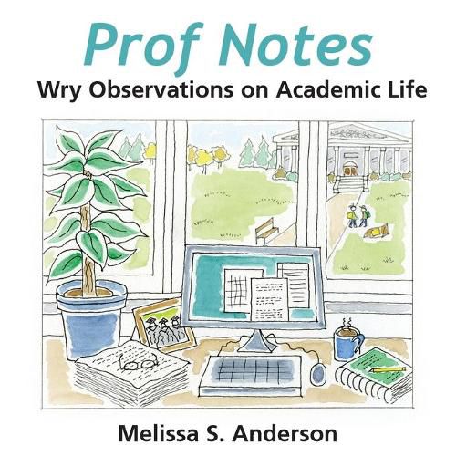 Cover image for Prof Notes: Wry Observations on Academic Life