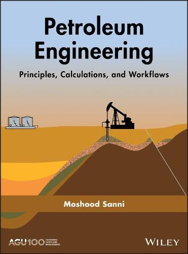 Petroleum Engineering - Principles, Calculations and Workflows