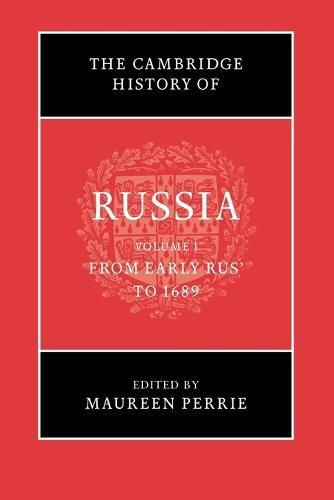 Cover image for The Cambridge History of Russia: Volume 1, From Early Rus' to 1689