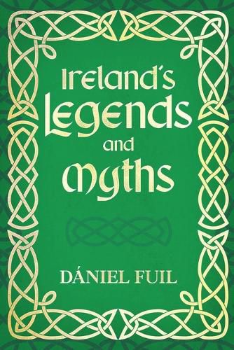 Cover image for Ireland's Legends and Myths