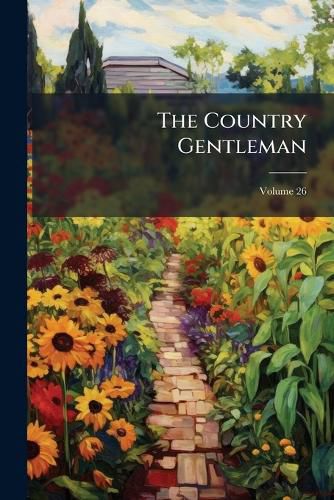 Cover image for The Country Gentleman, Volume 26