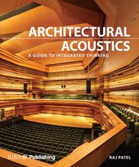 Cover image for Architectural Acoustics: A guide to integrated thinking