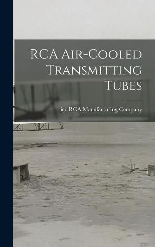 Cover image for RCA Air-cooled Transmitting Tubes