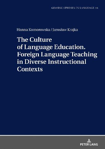 Cover image for The Culture of Language Education. Foreign Language Teaching in Diverse Instructional Contexts