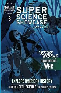 Cover image for Thunderbird's War: Cuyahoga River Riders (Super Science Showcase Stories #3)
