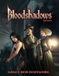 Cover image for Bloodshadows 3E: Fantasy-Noir Roleplaying