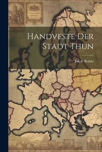 Cover image for Handveste der Stadt Thun