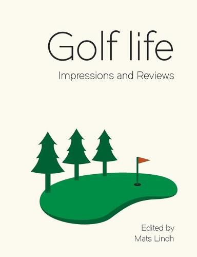 Cover image for Golf life: Impressions and Reviews