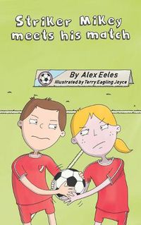 Cover image for Striker Mikey Meets His Match