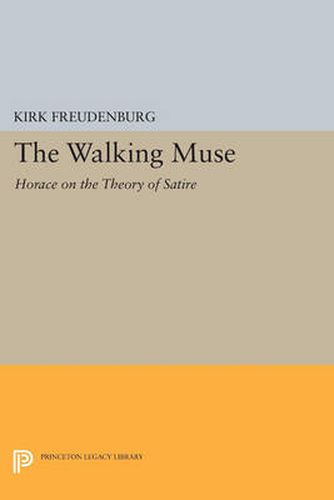 Cover image for The Walking Muse: Horace on the Theory of Satire