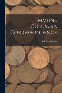 Cover image for Immune Columbia Correspondence