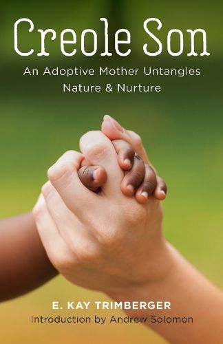 Cover image for Creole Son: An Adoptive Mother Untangles Nature and Nurture