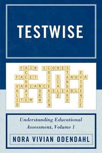 Cover image for Testwise: Understanding Educational Assessment